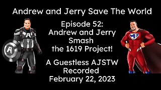 Episode 52: Andrew and Jerry Smash the 1619 Project