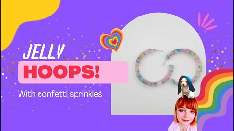 HOW TO MAKE JELLY HOOPS EARRINGS