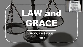 Law and Grace - Part 5