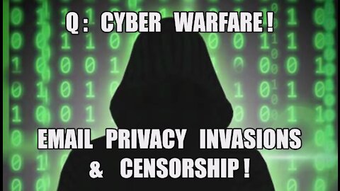 Q: Cyber Warfare! Email Privacy Invasions! Censorship [FB/MZ] Criminal CIA DARPA Spying/Surveillance
