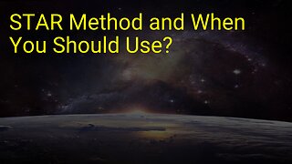 STAR Method and When You Should Use?