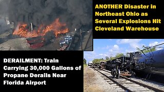 Explosions Hit Cleveland Warehouse, Also Another Train Derailment, This One In Florida