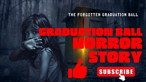 The Forgotten Graduation Ball: A Horror Story