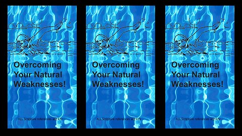 Overcoming Your Natural Weaknesses!