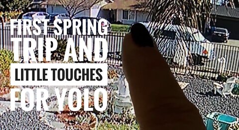 FIRST SPRING TRIP AND TOUCHES FOR YOLO