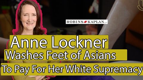 Anne Lockner: Washes The Feet of Asians To Pay For Her White Supremacy