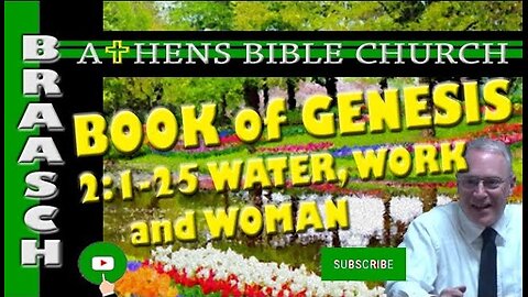 Water, Work and Women | Genesis 2:1-25 | Athens Bible Church