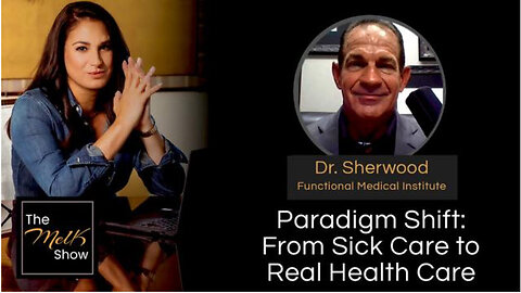 Mel K & Dr. Sherwood | Paradigm Shift: From Sick Care to Real Health Care | 5-25-24