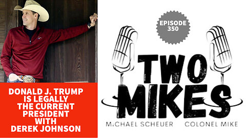 Derek Johnson Explains Why He Believes Donald Trump Is Legally The Current President