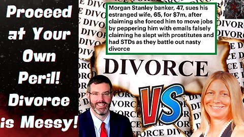 Ugly Divorce Involving Slanderous Emails to ex-Husband's Clients! Why Modern Women Can't Be Wifed!