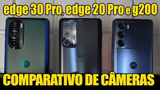 Edge 30 Pro, Edge 20 Pro e G200 - Qual o melhor conjunto de câmeras?