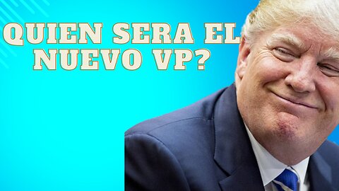 Quien será el nuevo VP?