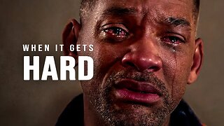 WHEN IT GETS HARD - Motivational Speech