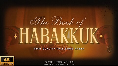 The Book of Habakkuk 📖 JPS Holy Bible Full Audio Jewish Publication Society Translation Reading