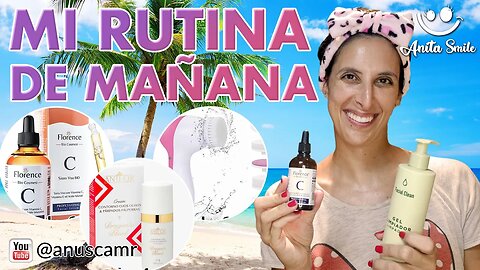 Mi Rutina de Cuidado Facial de Mañana - Anita Smile 😊