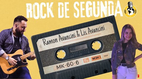 RAMON & LIS AVANCINI - ROCK DE SEGUNDA