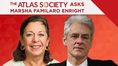 The Atlas Society Asks Marsha Familaro Enright