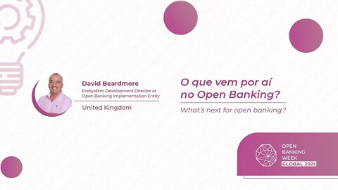 O que vem por aí no Open Banking? David Beardmore