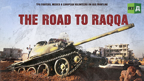 The Road to Raqqa | RT Documentary