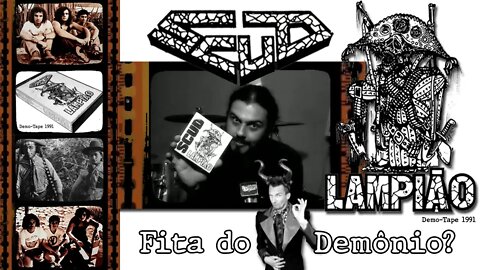 SCUD - Lampião | entrevista gravação demo tape studio banda rock e a confusão da fita do demônio