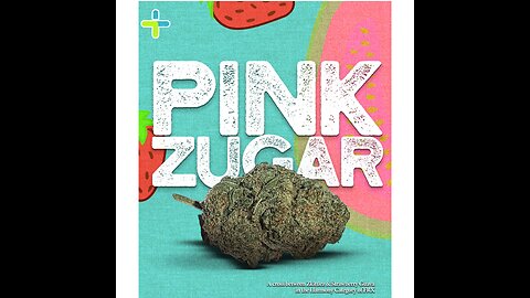 S5 Episode 12 Pink Zugar Strain Review