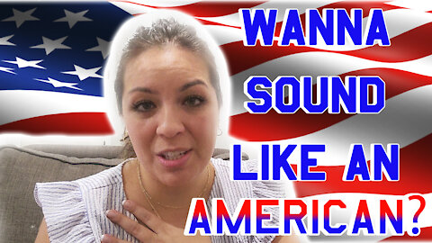 Learn English - Do You Want To Sound Like An American English Speaker?