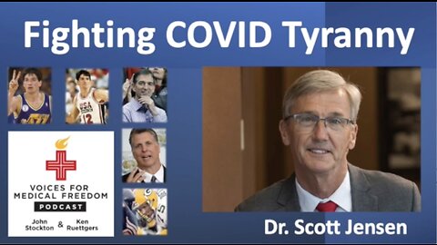 Dr. Scott Jensen - Fighting COVID Tyranny