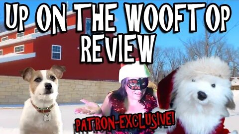 Trailer - Up On The Wooftop - PATRON EXCLUSIVE!