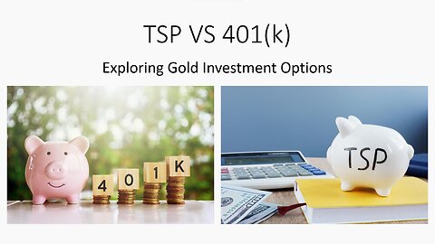 TSP VS 401(k) - Exploring Gold Investment Options