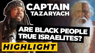 Are Bl*ck People the True Israelites? (Highlight)