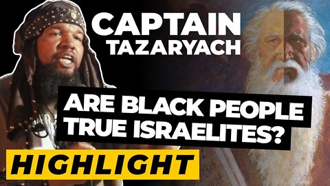 Are Bl*ck People the True Israelites? (Highlight)
