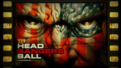 HEADBANGERS BALL E23-For the People, By the People