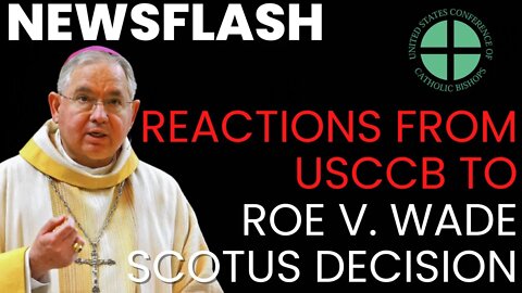 NEWSFLASH: USCCB Statement on SCOTUS Overturning Roe v. Wade...