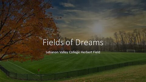 Fields of Dreams - Lebanon Valley College