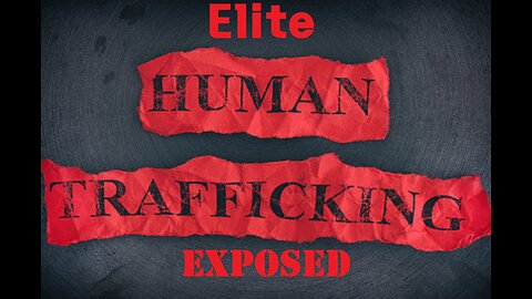 "Elite" Human Trafficking - 6 part Documentary series