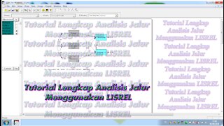 Tutorial Lengkap Analisis Jalur Menggunakan LISREL