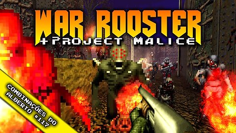 War Rooster + Project Malice [Combinações do Alberto 117]