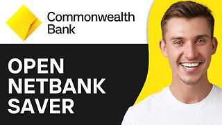 How To Open Netbank Saver In Commonwealth Bank