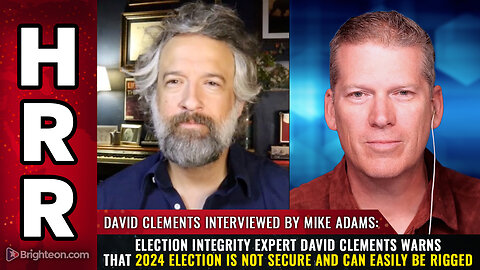 Election integrity expert David Clements warns...