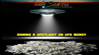 Shining a SPOTLIGHT on UFO money!