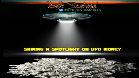 Shining a SPOTLIGHT on UFO money!