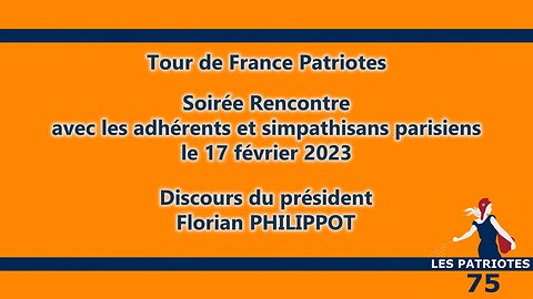 Soirée Rencontre avec les adhérents parisiens du 17 février 2023 - Discours de Florian Philippot