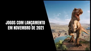 Jogos com Lançamento em Novembro de 2021(PlayStation, Nintendo, Xbox e PC)