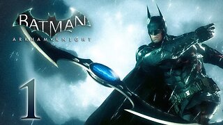 Batman Arkham Knight Walkthrough Part 1