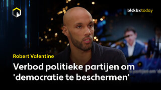 Verbod politieke partijen om 'democratie te beschermen' - Robert Valentine