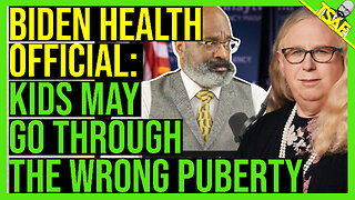 BIDEN HEALTH OFFICIAL SAYS KIDS MAY GO THROUGH THE "WRONG PUBERTY"