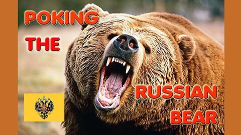 Poking the Rusdsian Bear Pt-2
