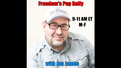 Freedom's Pep Rally w/Jon James, 6/10/2022