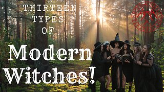 13 Types of Witches in Modern Witchcraft Traditions