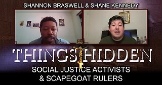 THINGS HIDDEN 137: Social Justice Activists and Scapegoat Rulers